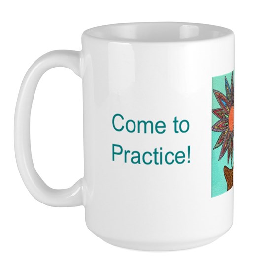 Come to Practice mug