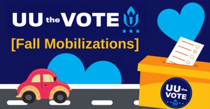 UU the Vote - Fall Mobilizations